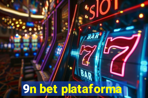 9n bet plataforma